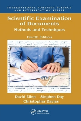 Scientific Examination of Documents: Methods and Techniques, Fourth Edition by Ellen, David