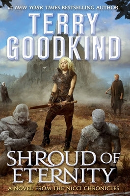 Shroud of Eternity: Sister of Darkness: The Nicci Chronicles, Volume II by Goodkind, Terry