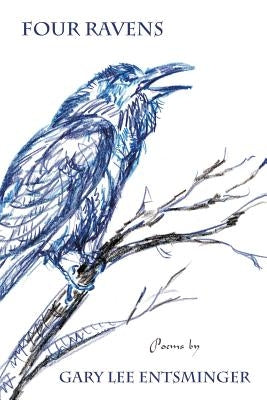 Four Ravens by Entsminger, Gary Lee
