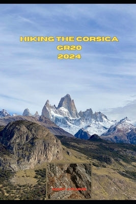 Hiking the Corsica Gr20 2024 by J. Plumb, Mary