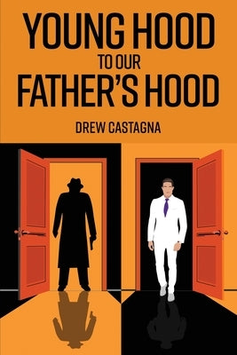 Young Hood to our Father Hood by Chestnut, Andrew