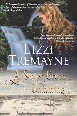 A Sea of Green Unfolding by Tremayne, Lizzi