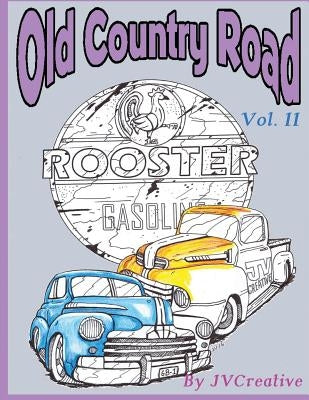 Old Country Road Vol. II: By JV Creative by Villalba, Jose a.