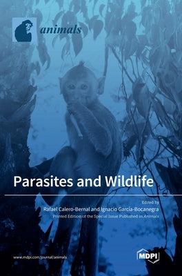 Parasites and Wildlife by Calero-Bernal, Rafael