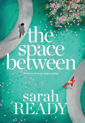 The Space Between by Ready, Sarah