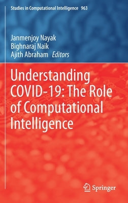 Understanding Covid-19: The Role of Computational Intelligence by Nayak, Janmenjoy