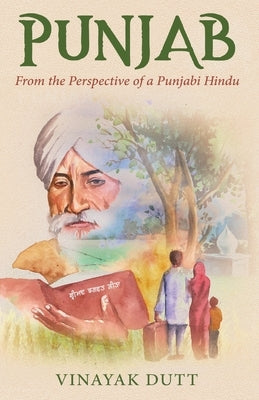 Punjab - From the Perspective of a Punjabi Hindu by Dutt, Vinayak