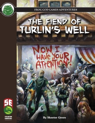 The Fiend of Turlin's Well 5e by Green, Skeeter