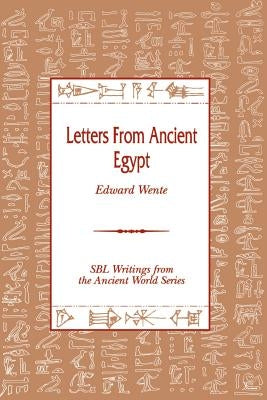 Letters from Ancient Egypt by Wente, Edward