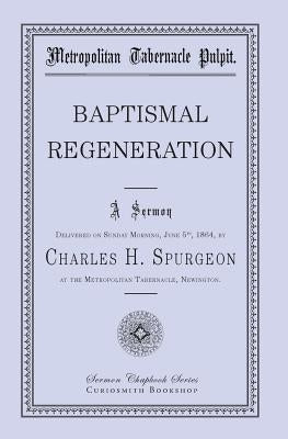 Baptismal Regeneration by Doe, Charles J.