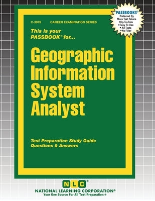 Geographic Information System Analyst by Passbooks