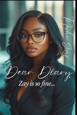 Dear Diary, Zay is so Fine by Sims, Tnesha