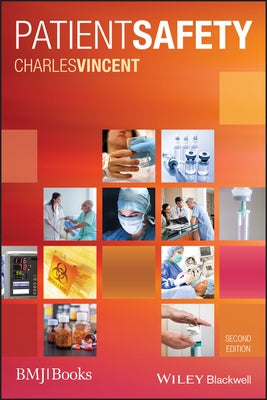Patient Safety 2e by Vincent, Charles