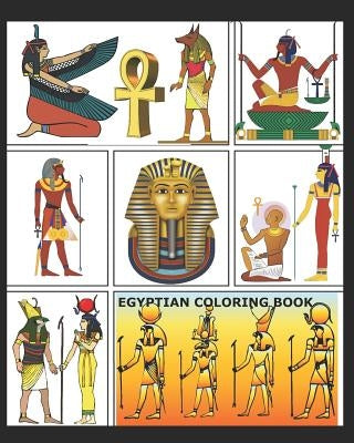 Egyptian Coloring Book: More than 70 coloring pages featuring Ancient Egyptian Designs in a big 8x10 book by Coloring Books, Cascadia