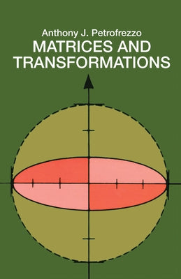 Matrices and Transformations by Pettofrezzo, Anthony J.
