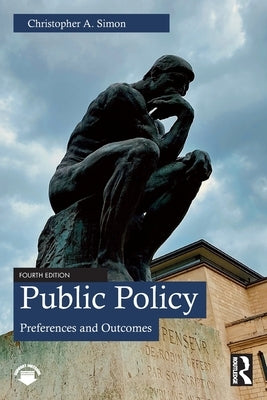 Public Policy: Preferences and Outcomes by Simon, Christopher A.