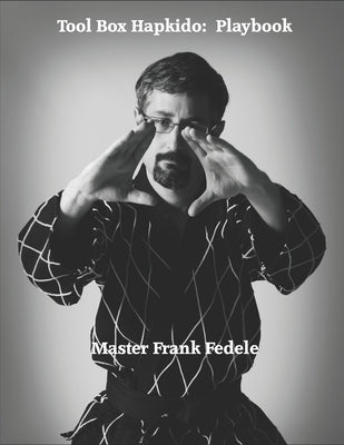 Tool Box Hapkido Playbook by Fedele, Frank A.