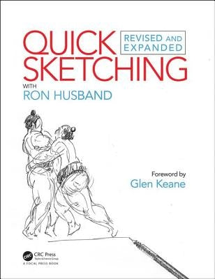 Quick Sketching with Ron Husband: Revised and Expanded by Husband, Ron