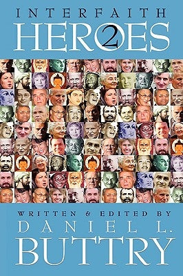Interfaith Heroes 2 by Buttry, Daniel L.