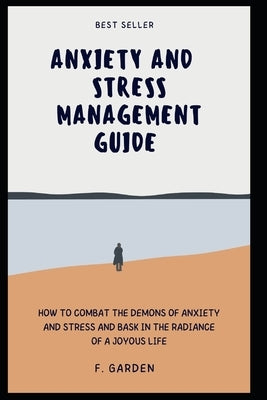 Anxiety and stress management Guide by Garden, Fitzgerald