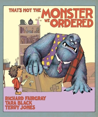 That's Not the Monster We Ordered by Black, Tara