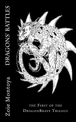 Dragons' Battles by Montoya, Zoie