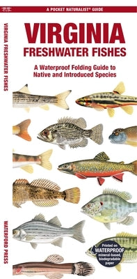 Virginia Freshwater Fishes: A Waterproof Folding Guide to Native and Introduced Species by Waterford Press