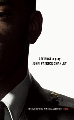 Defiance by Shanley, John Patrick