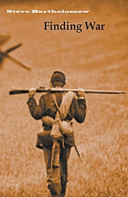 Finding War by Bartholomew, Steve