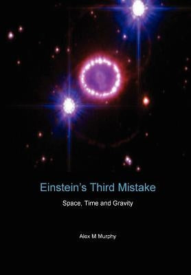 Einstein's Third Mistake by Murphy, Alex M.