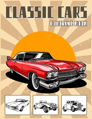 Classic Cars Coloring Book: Best Vintage Car Colouring Book by Coloring, Shut Up