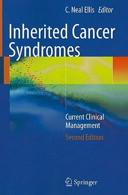 Inherited Cancer Syndromes: Current Clinical Management by Ellis, C. Neal