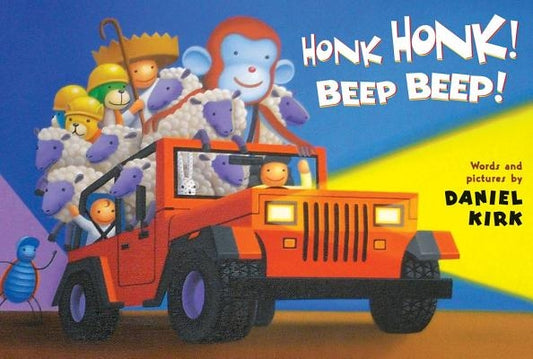 Honk Honk! Beep Beep! by Kirk, Daniel