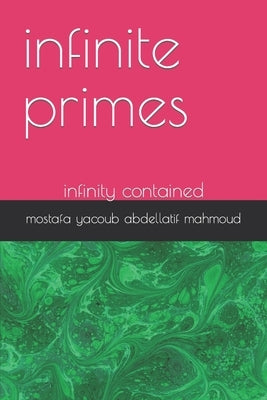 infinite primes: infinity contained by Mahmoud, Mostafa Yacoub Abdellatif