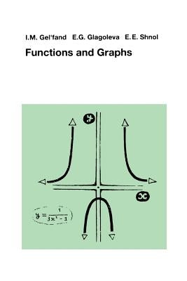 Functions and Graphs by Gelfand, I. M.