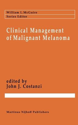 Clinical Management of Malignant Melanoma by Costanzi, Giulio