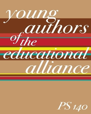 Young Authors of the Educational Alliance by Rosen, Lynn