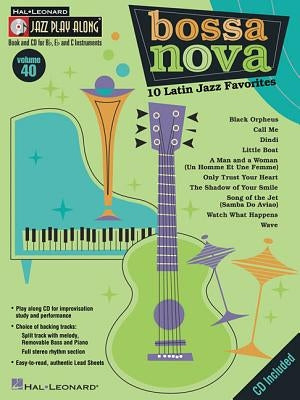 Bossa Nova - 10 Latin Jazz Favorites: Jazz Play-Along Volume 40 [With CD] by Hal Leonard Corp