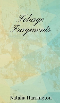 Foliage Fragments by Harrington, Natalia