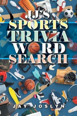 Sports Trivia Word Search by Joslyn, Jay