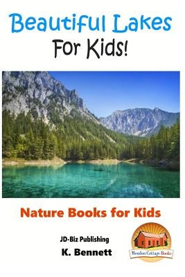 Beautiful Lakes For Kids! by Davidson, John
