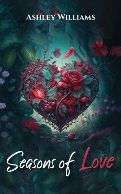 Seasons of Love by Williams, Ashley