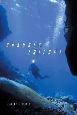 Changes Trilogy by Ford, Phil