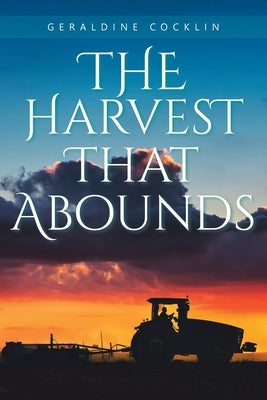 The Harvest That Abounds by Cocklin, Geraldine