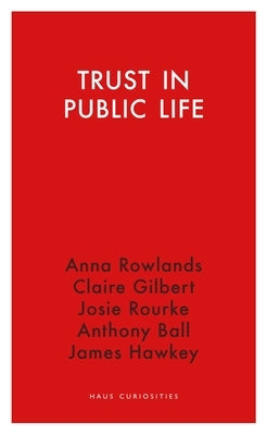 Trust in Public Life by Hawkey, James