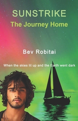 Sunstrike: The Journey Home by Robitai, Bev