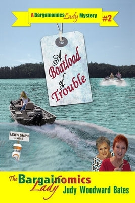 A Boatload of Trouble by Bates, Judy Woodward
