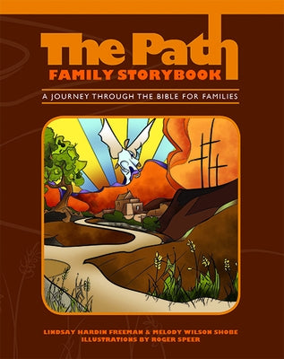The Path: Family Storybook: A Journey Through the Bible for Families by Freeman, Lindsay Hardin