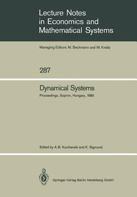 Dynamical Systems: Proceedings of an Iiasa (International Institute for Applied Systems Analysis) Workshop on Mathematics of Dynamic Processes Held at by Kurzhanski, Alexander B.