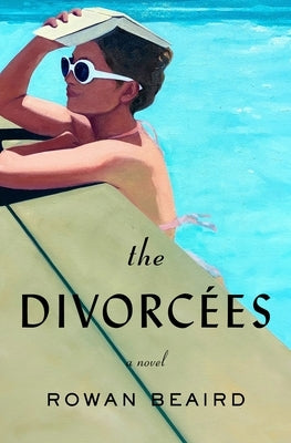 The Divorcees by Beaird, Rowan